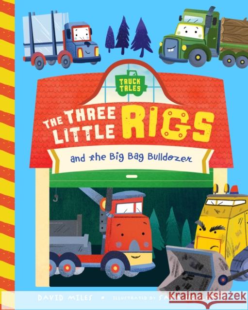 The Three Little Rigs David Miles Sara Ugolotti Stephanie Miles 9781638191384 Bushel & Peck Books - książka