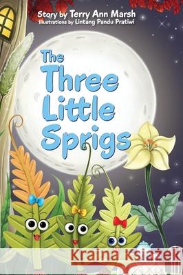 The Three Little Sprigs Terry Ann Marsh, Lintang Pandu Pratiwi 9781951565688 Belle Isle Books - książka