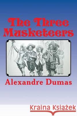 The Three Musketeers Alexandre Dumas 9781494748784 Createspace - książka