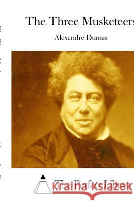 The Three Musketeers Alexandre Dumas The Perfect Library 9781511849159 Createspace - książka
