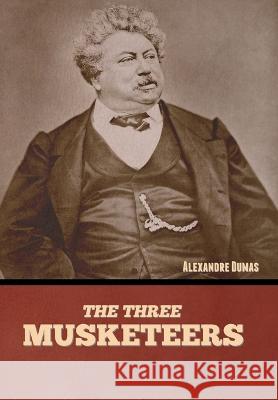 The Three Musketeers Alexandre Dumas   9781636379920 Bibliotech Press - książka