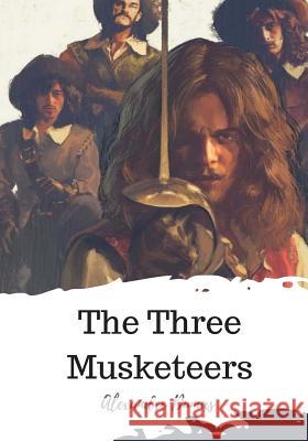 The Three Musketeers Alexandre Dumas William Robson 9781720311041 Createspace Independent Publishing Platform - książka