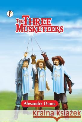 The Three Musketeers Alexandre Duma   9789355469137 Pharos Books Private Limited - książka