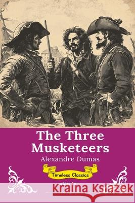 The Three Musketeers Timeless Classics Alexandre Dumas 9789371823371 Ukiyoto Publishing - książka