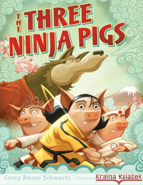The Three Ninja Pigs Corey Rosen Schwartz Dan Santat 9780399255144 Putnam Publishing Group - książka