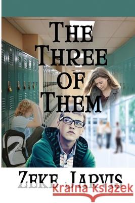 The Three of Them Zeke Jarvis 9781624204890 Rogue Phoenix Press - książka