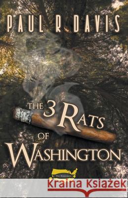 The Three Rats of Washington Paul R Davis 9781393269441 Paul R Davis - książka