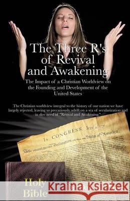 The Three R's of Revival and Awakening Dr Dan L Corse 9781498475105 Xulon Press - książka