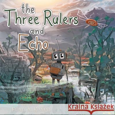 The Three Rulers and Echo Fuad A. Kamal 9781592360208 Desert Well Network - książka