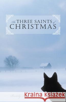 The Three Saints of Christmas Beverly Lein 9781777488703 Beverly Lein - książka