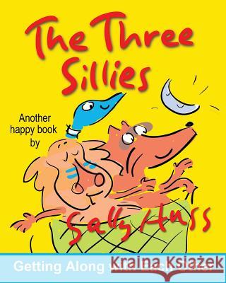 The Three Sillies Sally Huss 9780982262511 Sally Huss Inc. - książka