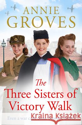 The Three Sisters of Victory Walk Annie Groves 9780008402457 HarperCollins Publishers - książka