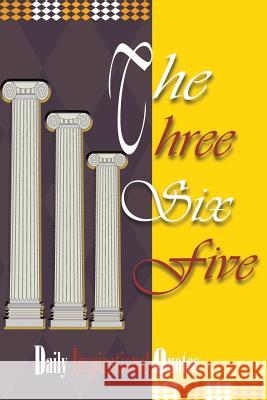 The Three Six Five: Daily Inspirational Quotes Taylor, Jerome a. 9781478706885 Outskirts Press - książka