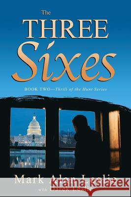 The Three Sixes Mark Alan Leslie, Darek Leslie 9781946638601 Elk Lake Publishing, Inc. - książka