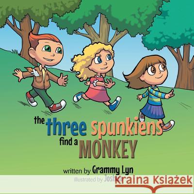 The Three Spunkiens Find a Monkey Grammy Lyn 9781490839608 WestBow Press - książka