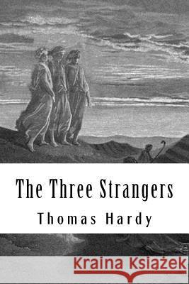 The Three Strangers Thomas Hardy 9781984964533 Createspace Independent Publishing Platform - książka