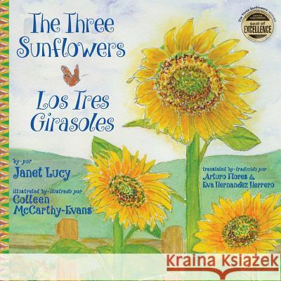 The Three Sunflowers Los Tres Girasoles Janet Lucy Colleen McCarthy-Evans Arturo Flores 9781940654935 Publisher by the Sea - książka