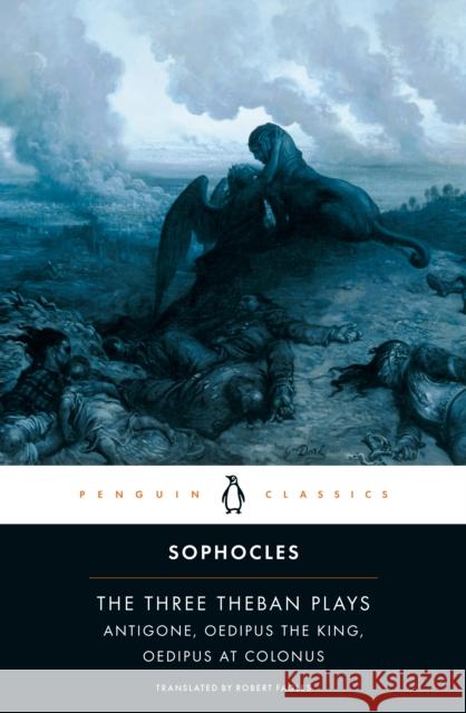 The Three Theban Plays: Antigone, Oedipus the King, Oedipus at Colonus Sophocles 9780140444254 Penguin Books Ltd - książka