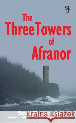 The Three Towers of Afranor Scott R. Larson 9780990486534 Scott R. Larson - książka