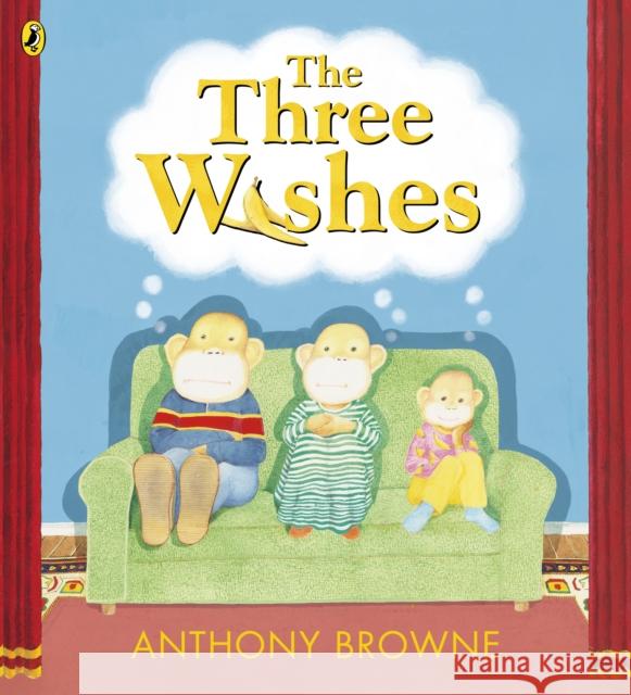 The Three Wishes Anthony Browne 9780241529669 Penguin Random House Children's UK - książka