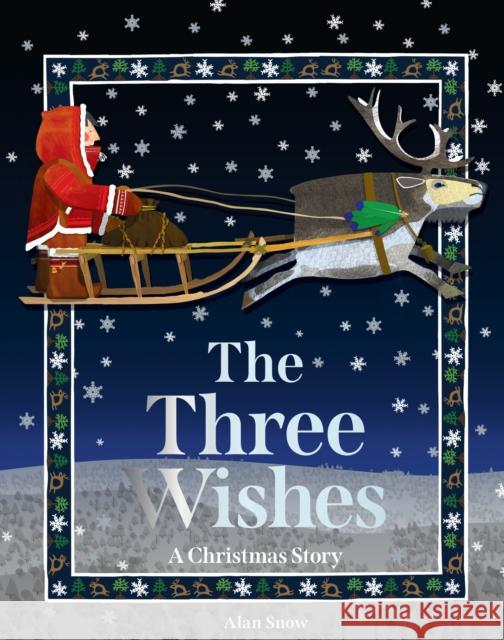 The Three Wishes: A Christmas Story Snow, Alan 9781843655114 HarperCollins Publishers - książka