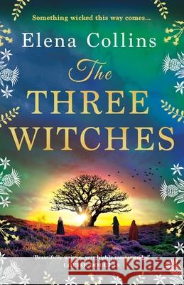 The Three Witches Elena Collins 9781785131912 Boldwood Books Ltd - książka