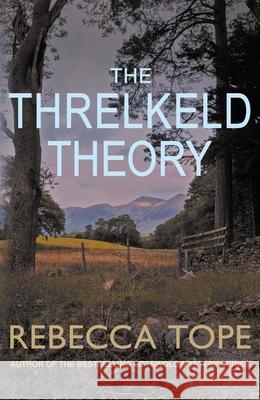 The Threlkeld Theory: The gripping English cosy crime series Rebecca (Author) Tope 9780749028619 Allison & Busby - książka