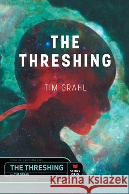 The Threshing Tim Grahl Shawn Coyne 9781645010067 Story Grid Publishing LLC - książka