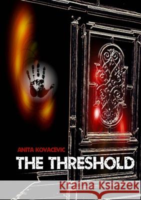The Threshold Anita Kovacevic 9781326842628 Lulu.com - książka