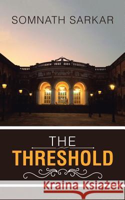 The Threshold: Collected Poems Somnath Sarkar 9781543704051 Partridge Publishing India - książka