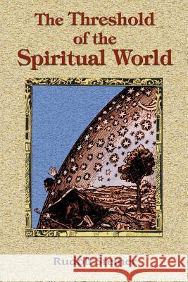 The Threshold of the Spiritual World Rudolf Steiner Paul Tice 9781585092093 Book Tree - książka