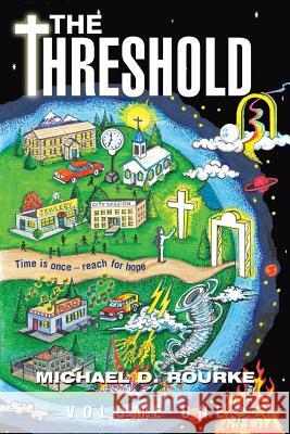 The Threshold: Volume One Rourke, Michael D. 9781449761905 WestBow Press - książka