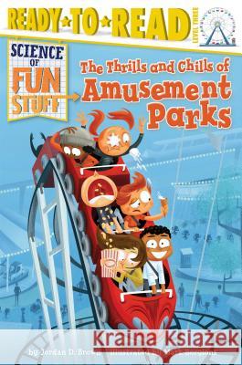 The Thrills and Chills of Amusement Parks: Ready-To-Read Level 3 Brown, Jordan D. 9781481428583 Simon Spotlight - książka