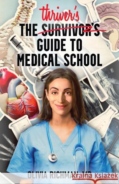 The Thriver's Guide to Medical School Olivia Richman 9781637304228 New Degree Press - książka