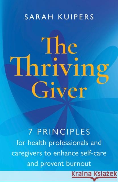 The Thriving Giver Kuipers, Sarah 9781788602549 Practical Inspiration Publishing - książka