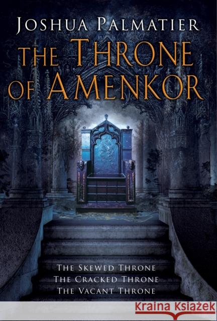 The Throne of Amenkor Joshua Palmatier 9780756413354 Daw Books - książka