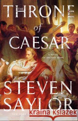 The Throne of Caesar: A Novel of Ancient Rome Steven Saylor 9781250209030 Minotaur Books - książka