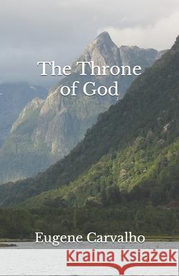 The Throne of God Eugene Carvalho 9781654653873 Independently Published - książka