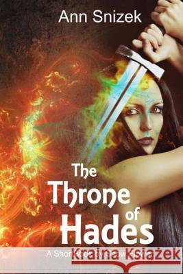 The Throne of Hades: A ShortBook by Snow Flower Snizek, Ann 9781489543400 Createspace - książka