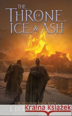 The Throne of Ice and Ash (The Runewar Saga #1) J D L Rosell   9781952868191 Jdl Rosell - książka