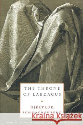 The Throne of Labdacus: A Poem Gjertrud Schnackenberg 9780374527969 Farrar Straus Giroux - książka