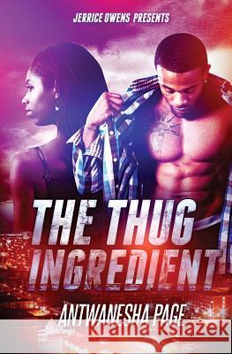 The Thug Ingredient Antwanesha Page Jerrice Owens Mark Jay Caccam 9781546997450 Createspace Independent Publishing Platform - książka