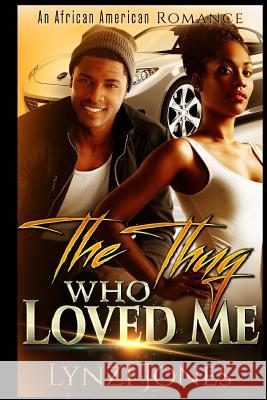 The Thug Who Loved Me Lynzi Jones 9781534922556 Createspace Independent Publishing Platform - książka
