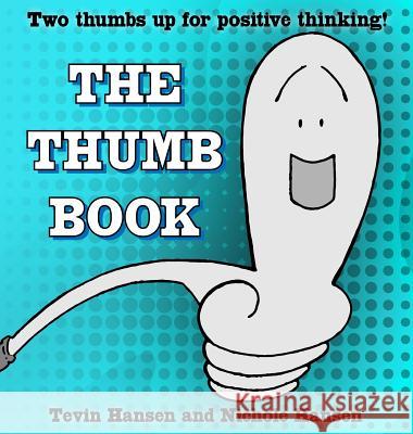 The Thumb Book Tevin Hansen Nichole Hansen Tevin Hansen 9781941429662 Handersen Publishing - książka