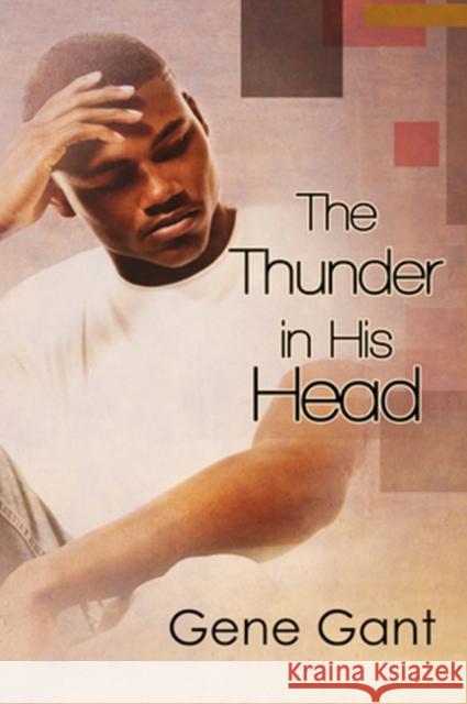 The Thunder in His Head Gene Gant 9781613725726 Harmony Ink Press - książka
