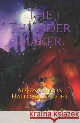 The Thunder Maker: Adventure on Halloween Night Suzanne Rothman 9780578780009 Rothman Editions - książka