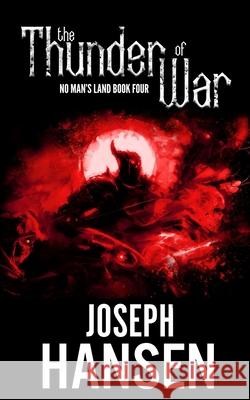 The Thunder Of War: No Man's Land Book 4 Joseph Hansen 9798485600174 Independently Published - książka