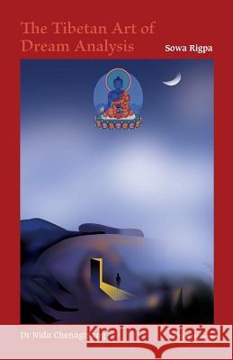 The Tibetan Art of Dream Analysis Nida Chenagtsang Tam Nguyen Evelyn Quek 9781909738058 Sorig Press Limited - książka