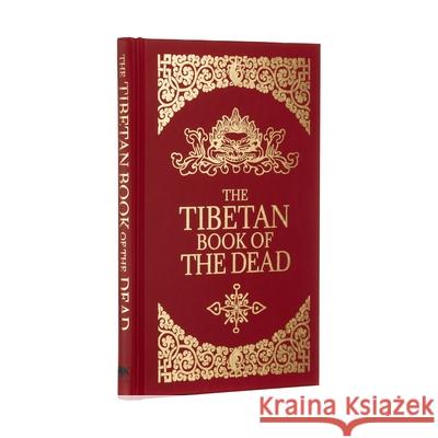 The Tibetan Book of the Dead Padmasambhava                            Lama Kazi Dawa Samdup John Baldock 9781398810242 Sirius Entertainment - książka