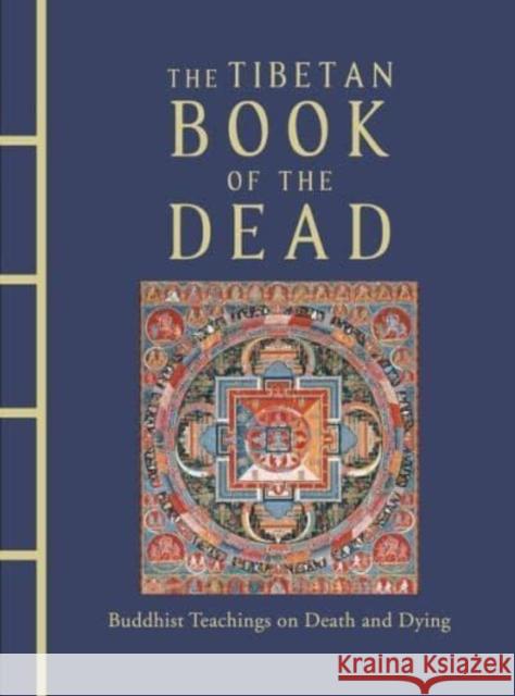 The Tibetan Book of the Dead: Buddhist Teachings on Death and Dying L?MA KA DAWA-SAMDUP 9781838862251 Amber Books Ltd - książka